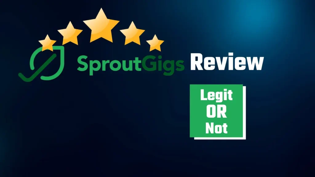 Picoworkers (SproutGigs) Review 2024: Quick Cash or a Scam? SprouteGigs Review