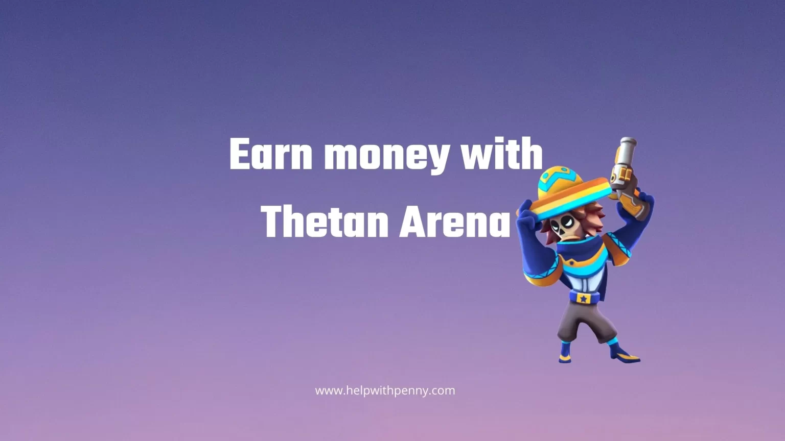 How to Earn with Thetan Arena; Beginners guide. Earn money with Thetan Arena