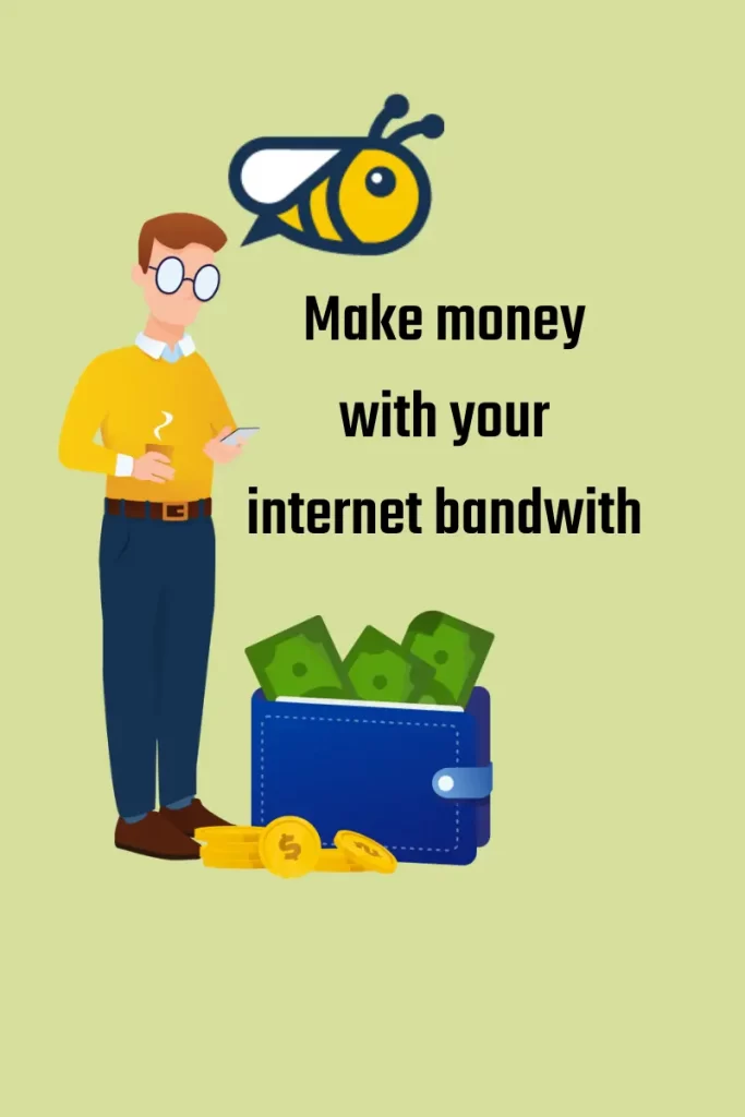 Honeygain - make money with your internet bandwidth. 
