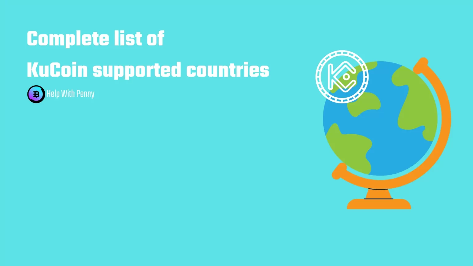Complete list of KuCoin supported countries.