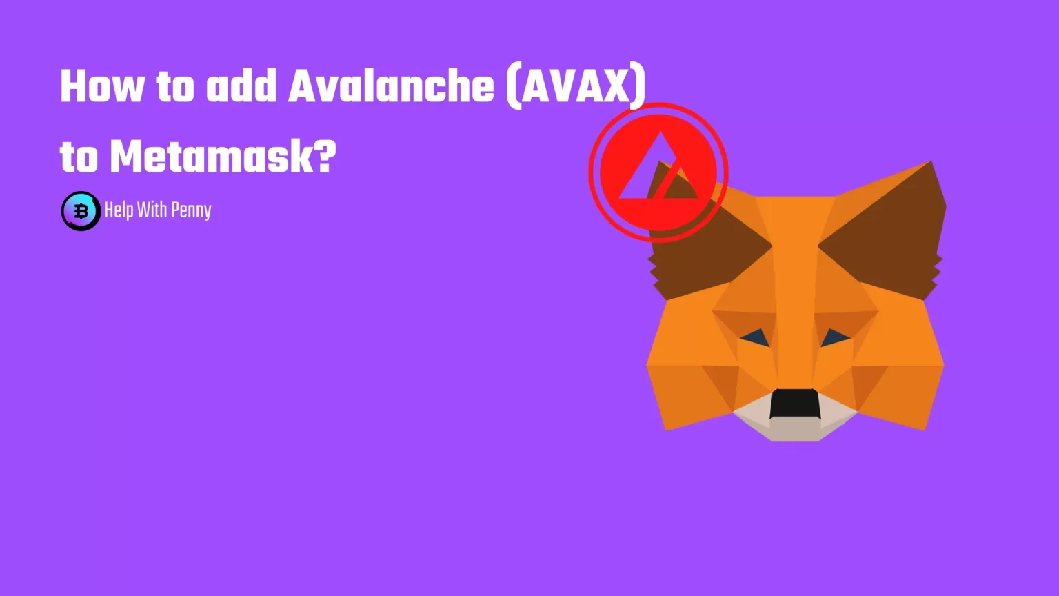 How to Add AVAX to Metamask. BNB and AVAX C-Chain guide. How to add Avalanche (AVAX) to Metamask