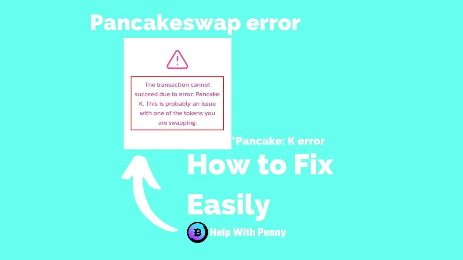 How to Fix “Pancake K” Error on PancakeSwap How to fix the Pancake K error on PancakeSwap