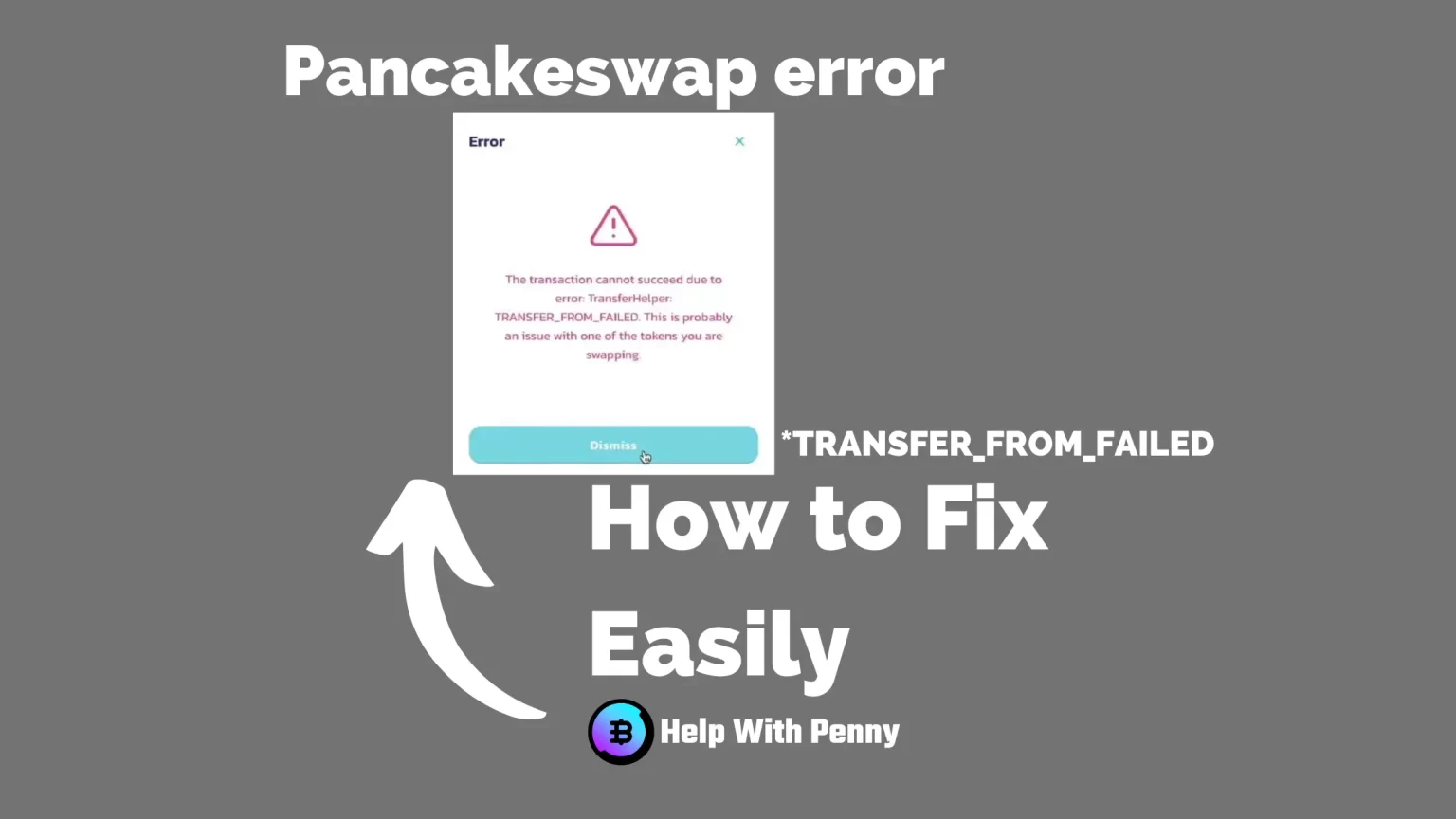 How to Fix “TRANSFER_FROM_FAILED” on PancakeSwap How to fix the Transfer From Failed error on PancakeSwap