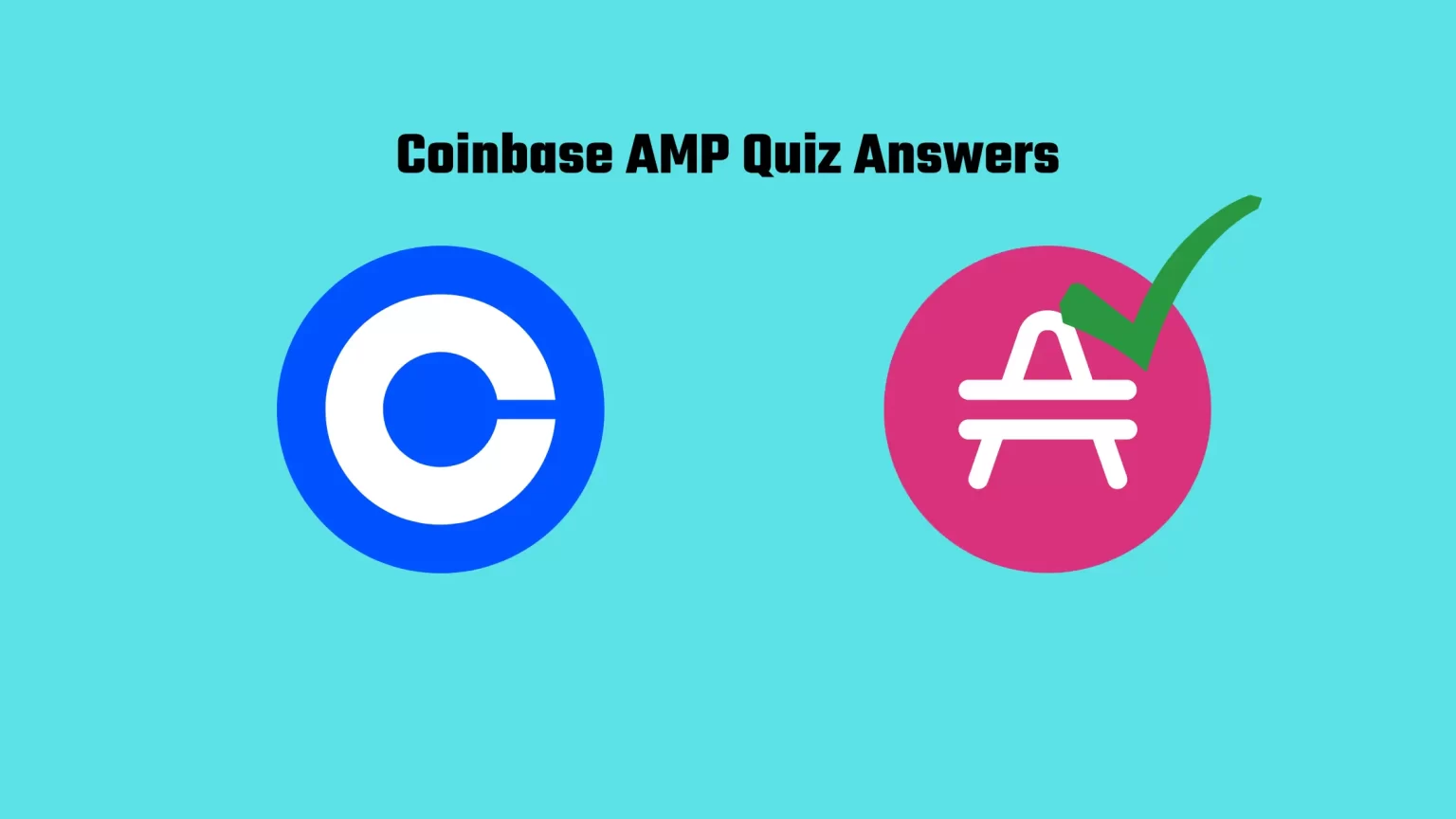 Coinbase AMP Quiz Answers: Coinbase Learn & Earn Answers Coinbase AMP Quiz Answers