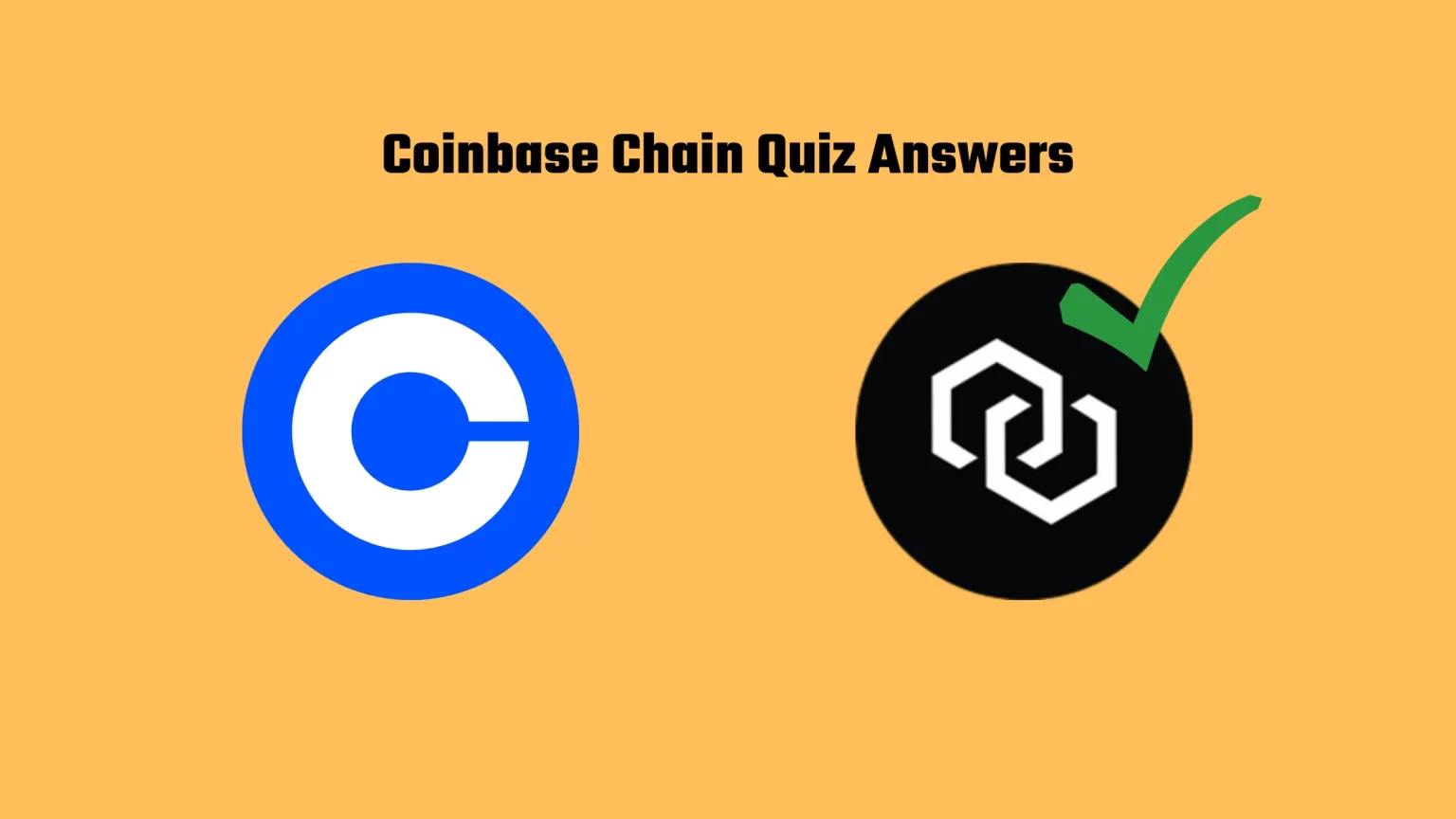 Coinbase Chain (XCN) Quiz Answers