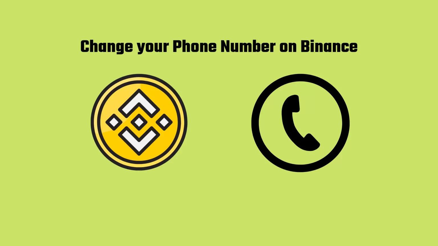 How to Change Your Phone Number on Binance: Without Access How to Change Your Phone Number on Binance