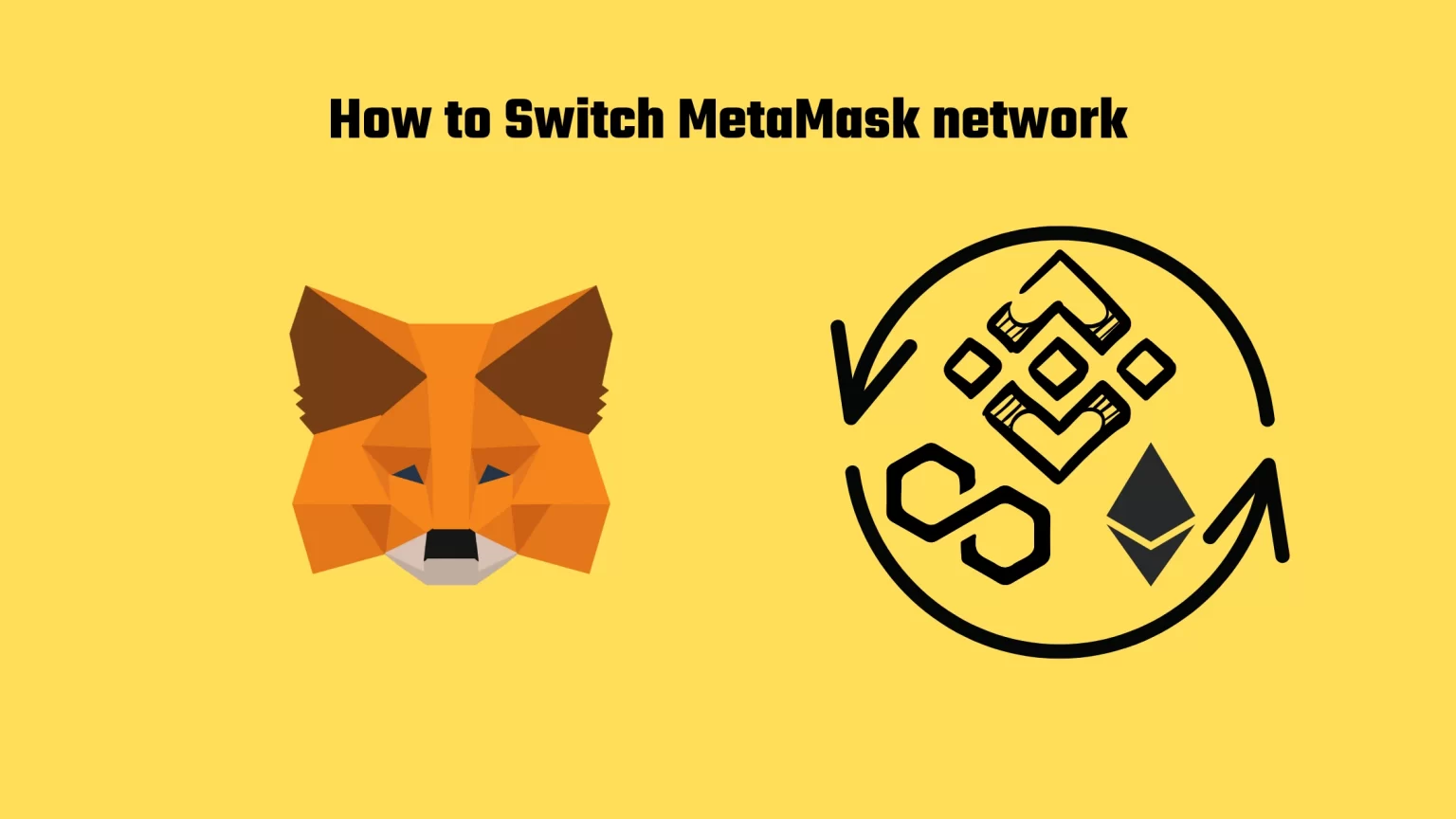 How to Change Networks on MetaMask: Extension and Mobile App How to change network on MetaMask