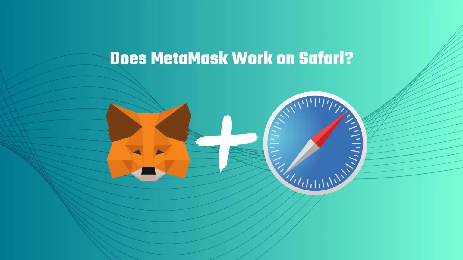 Does MetaMask Work on Safari