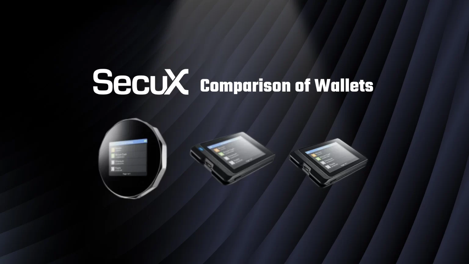 Complete Comparison of SecuX Wallets (V20 & W20 & W10) Comparison of SecuX Wallets V20 vs W20 vs W10