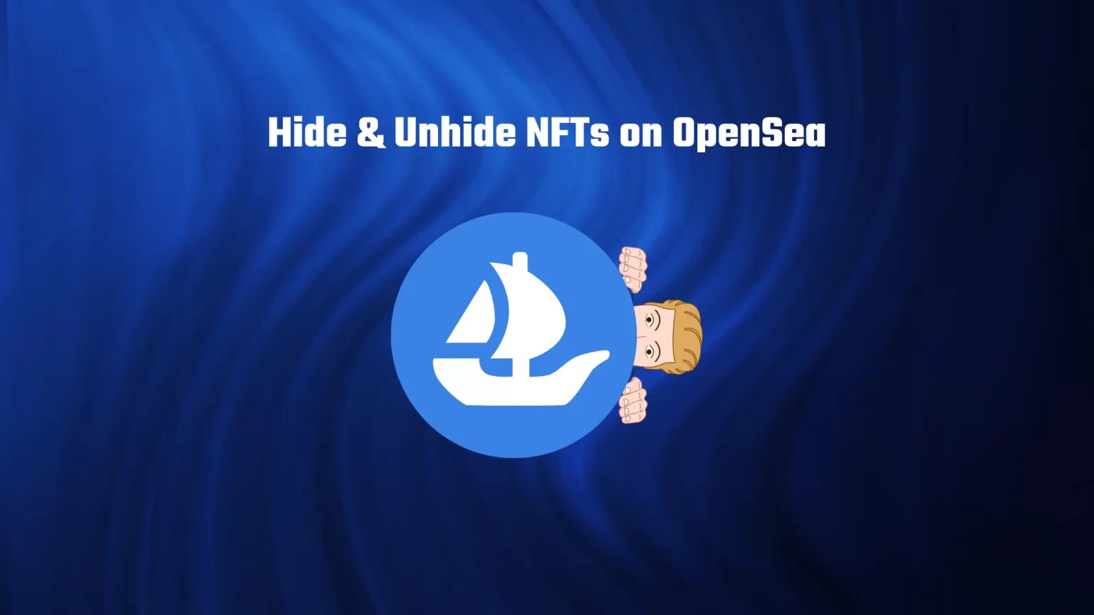 How to Hide and Unhide NFTs on OpenSea How to Hide and Unhide NFTs on OpenSea
