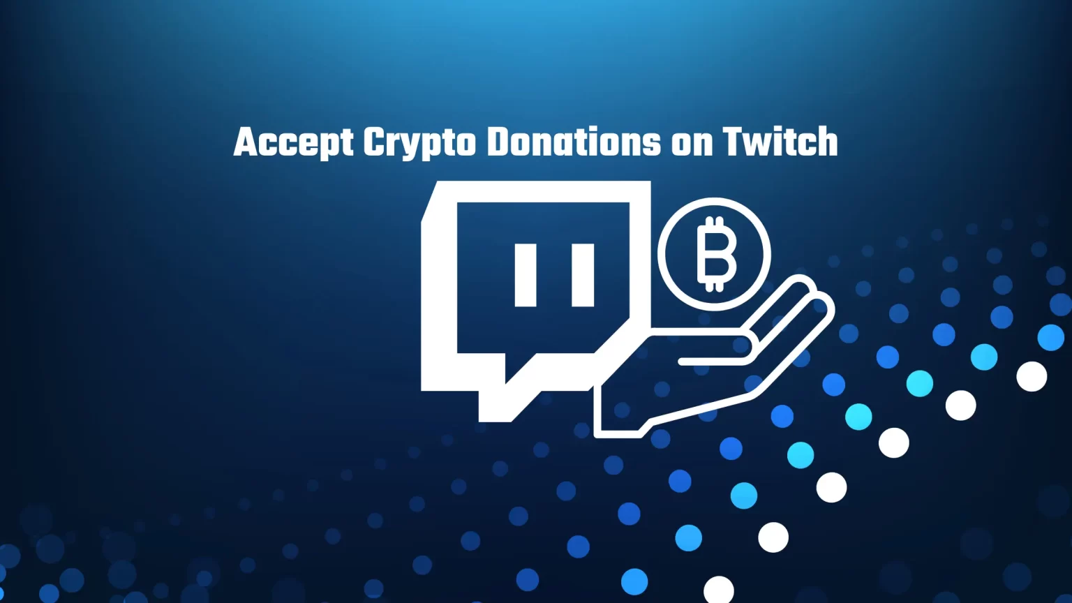 How to Accept Crypto Donations on Twitch (3+ Methods) How to accept crypto donations on twitch