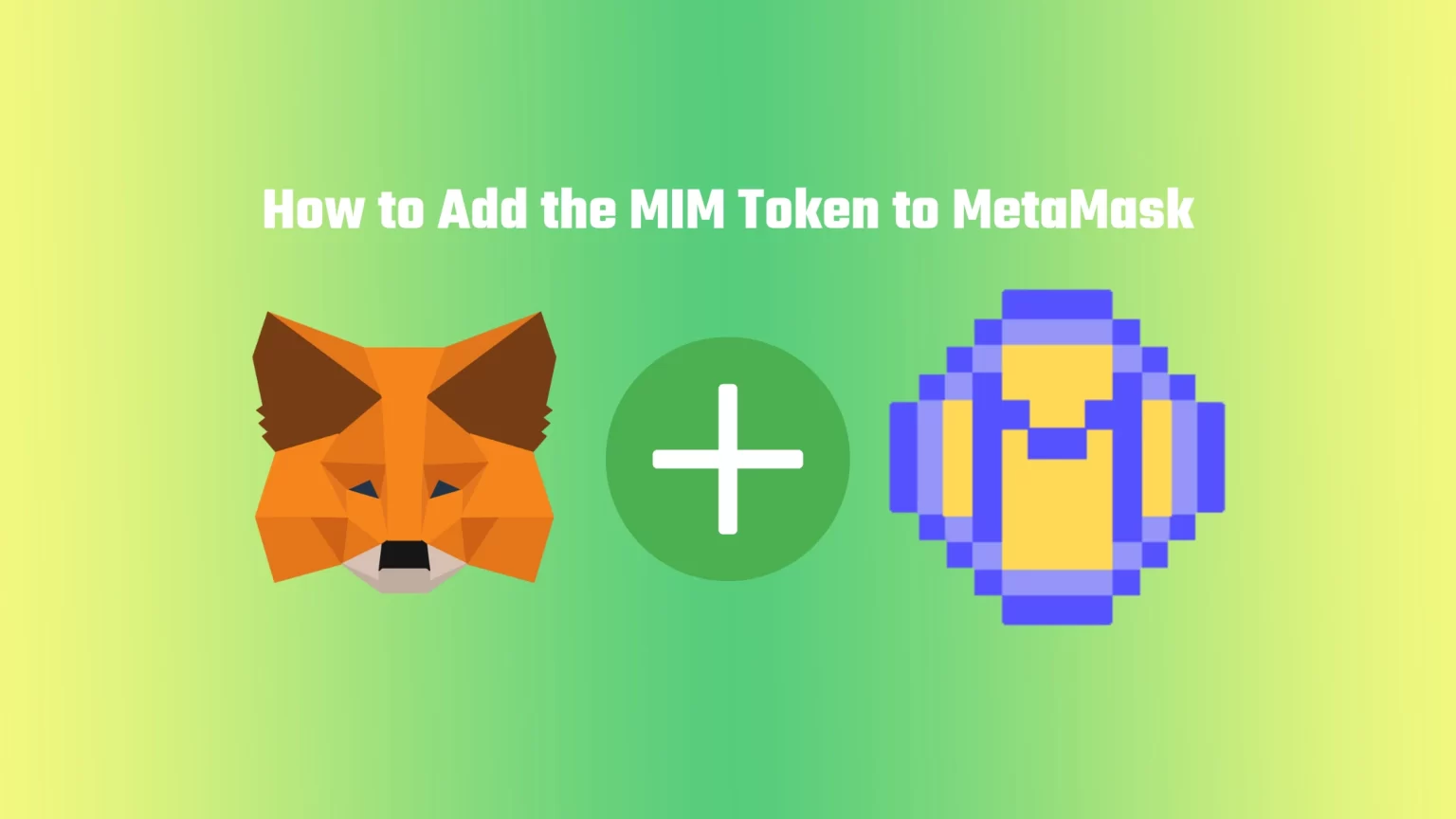 How to Add MIM Token to MetaMask in 3 steps How to add the MIM token to metamask