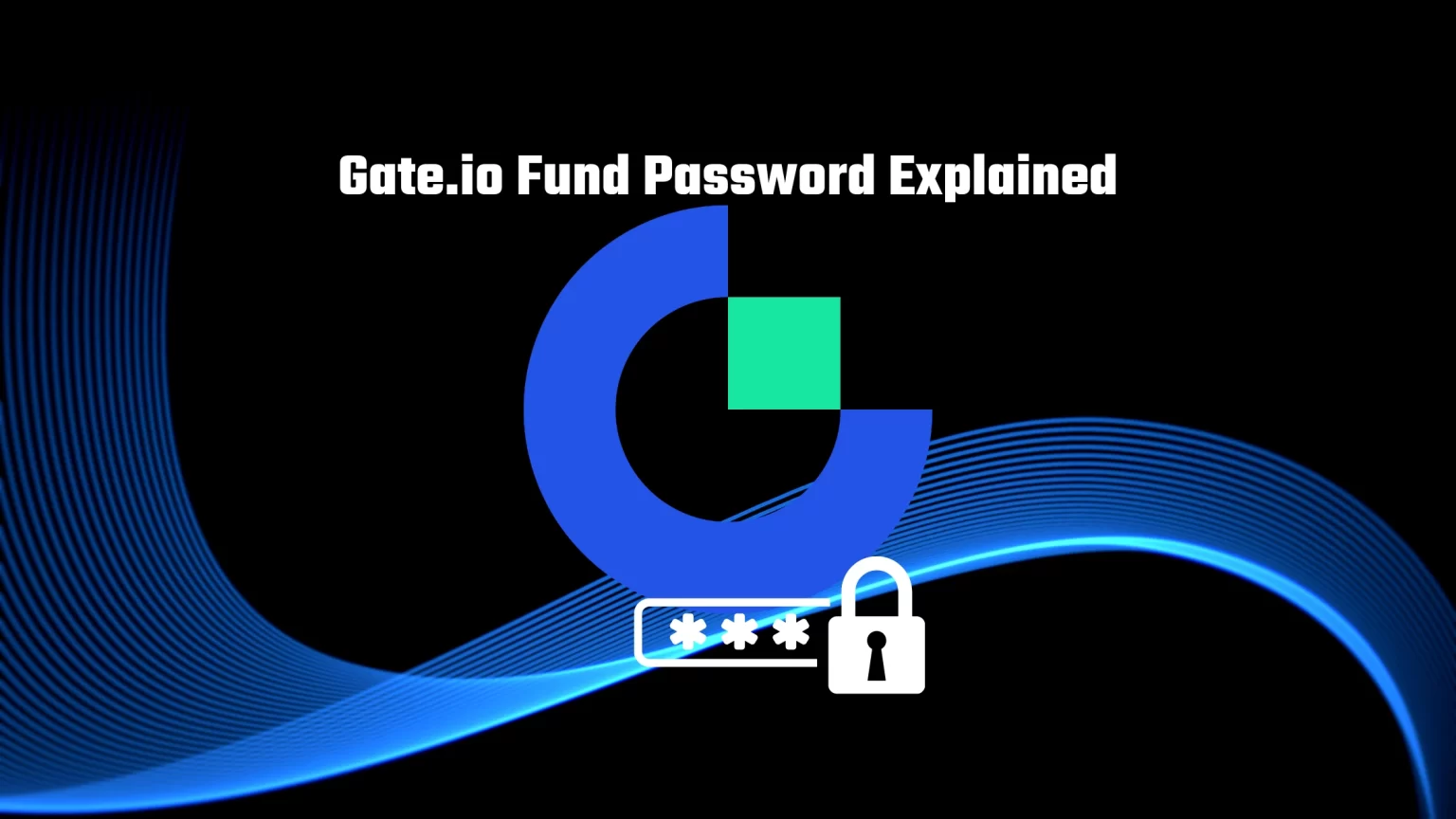 What is Gate.io Fund Password and How to Reset It What is Gate io fund password and how to reset it