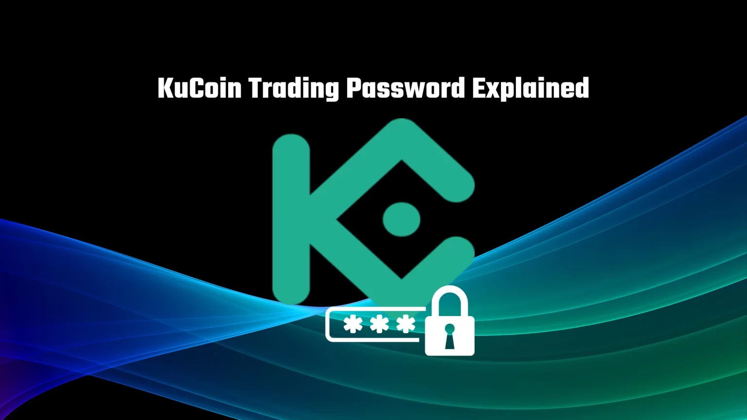 What is KuCoin trading password and how to reset it