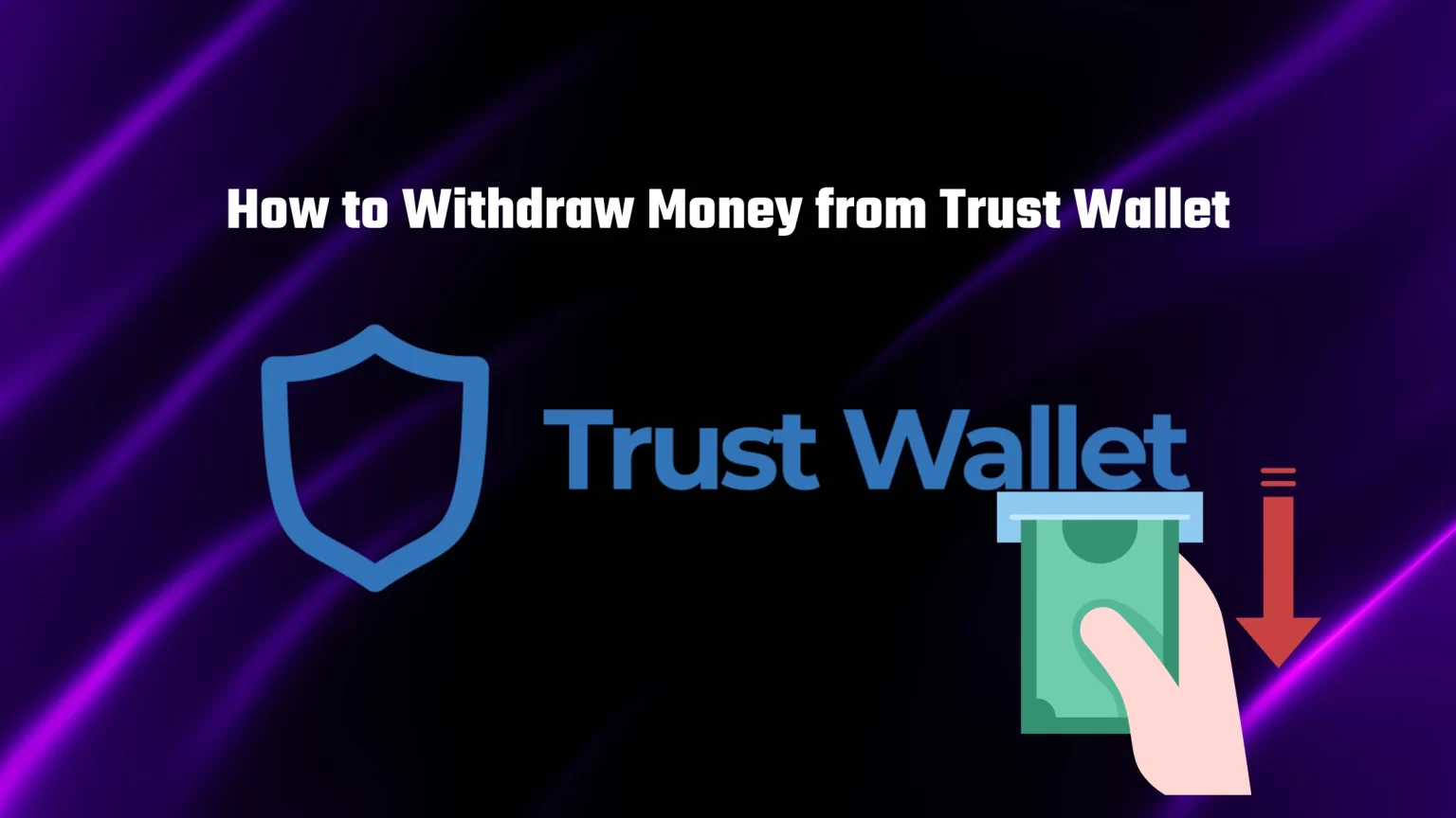 how to Withdraw from Trust Wallet to Bank Account