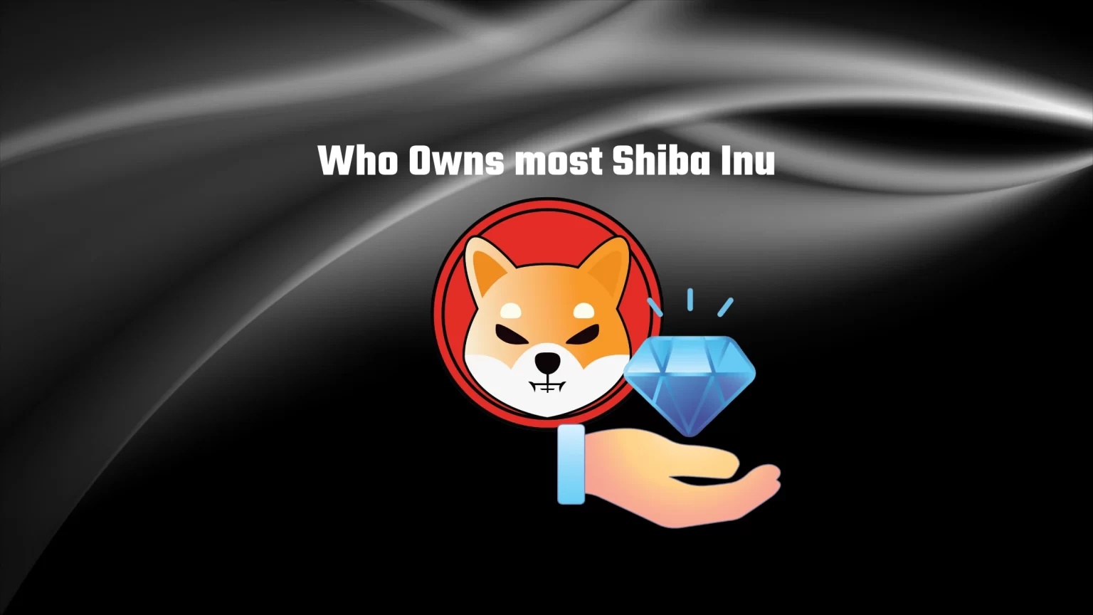 How Many Shiba Inu Coins are There, and Who Owns the Most Who owns most Shiba Inu