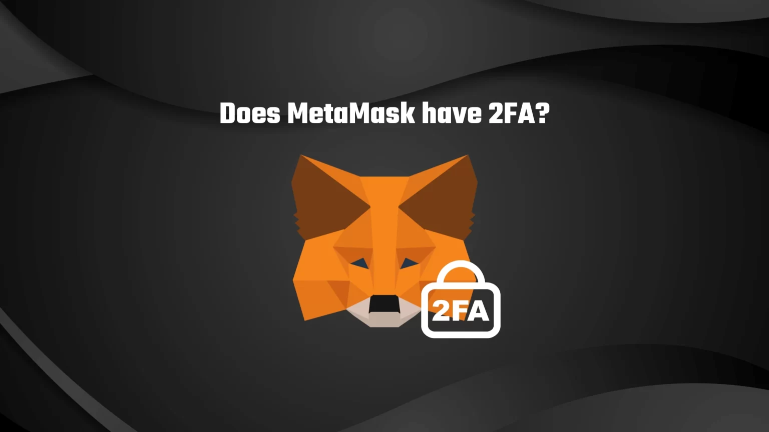 does metamask have 2fa