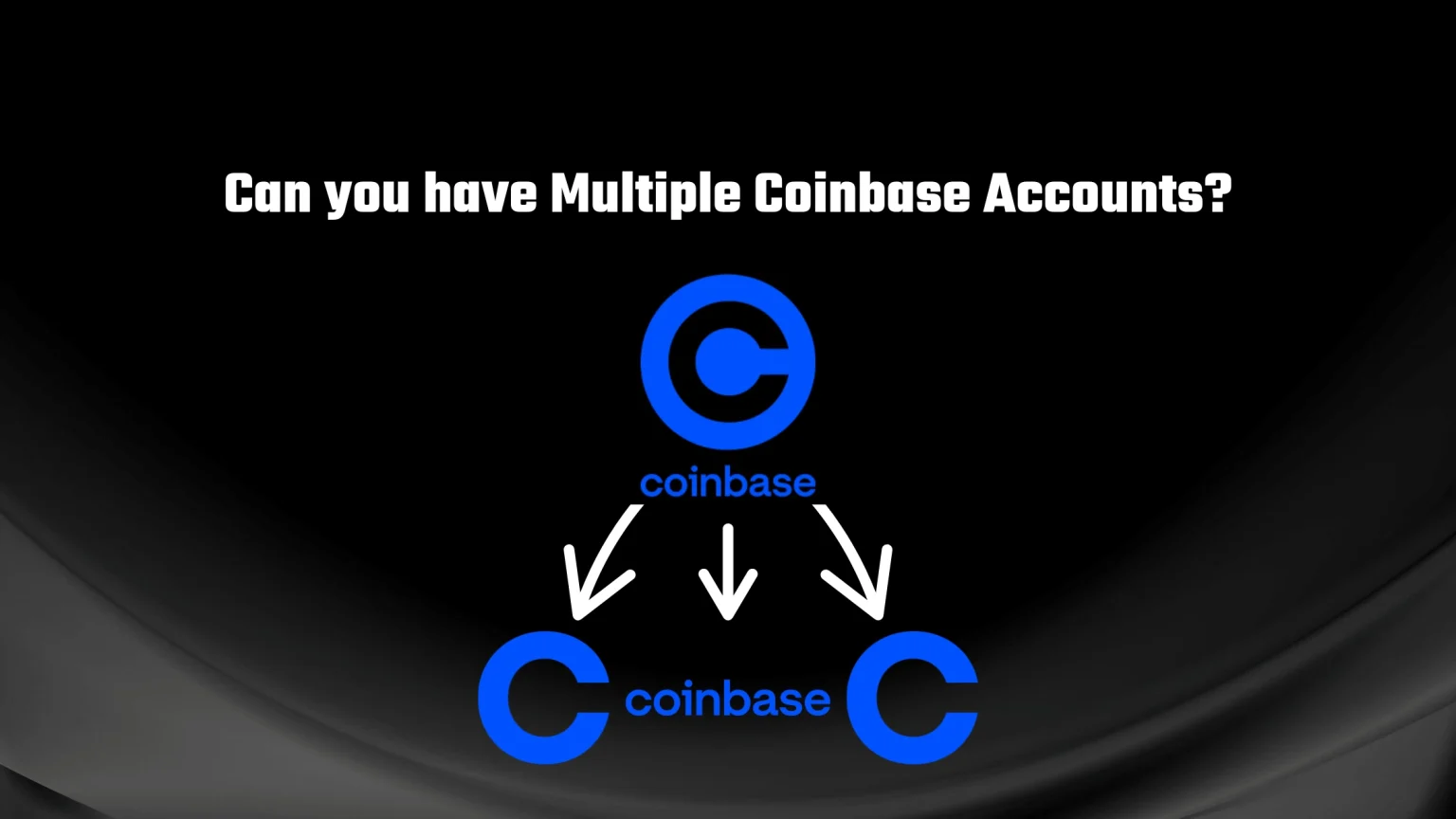 Can you have multiple coinbase accounts