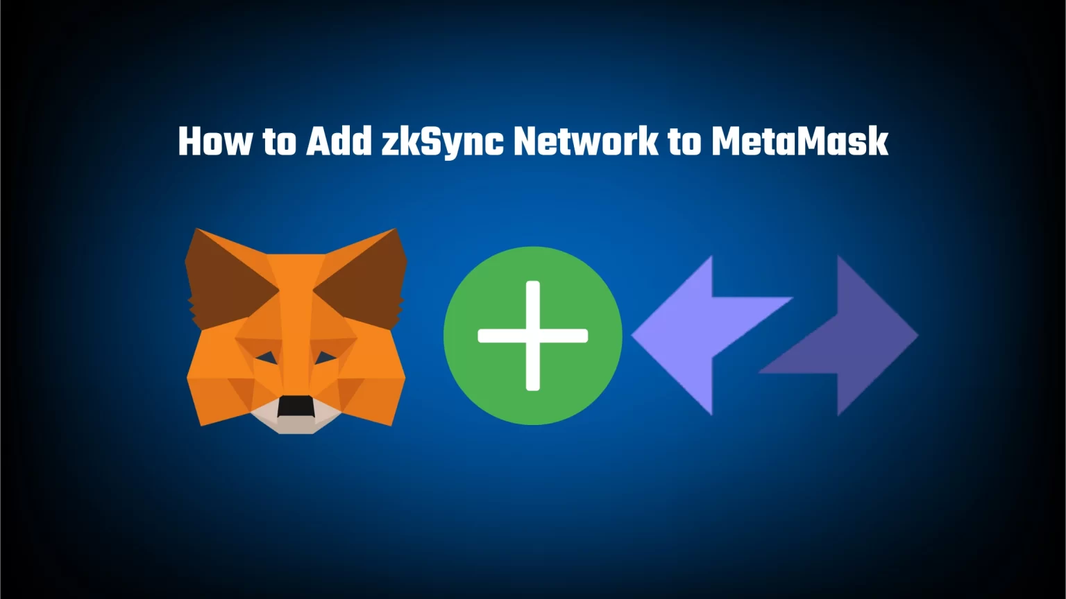 How to add zksync Network to metamask