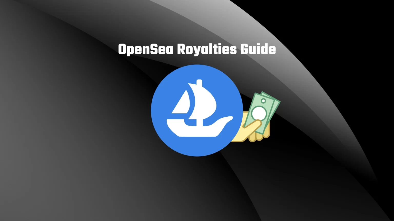 Opensea royalties guide
