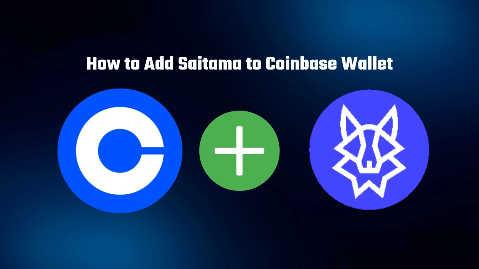 How to Add Saitama to Coinbase Wallet