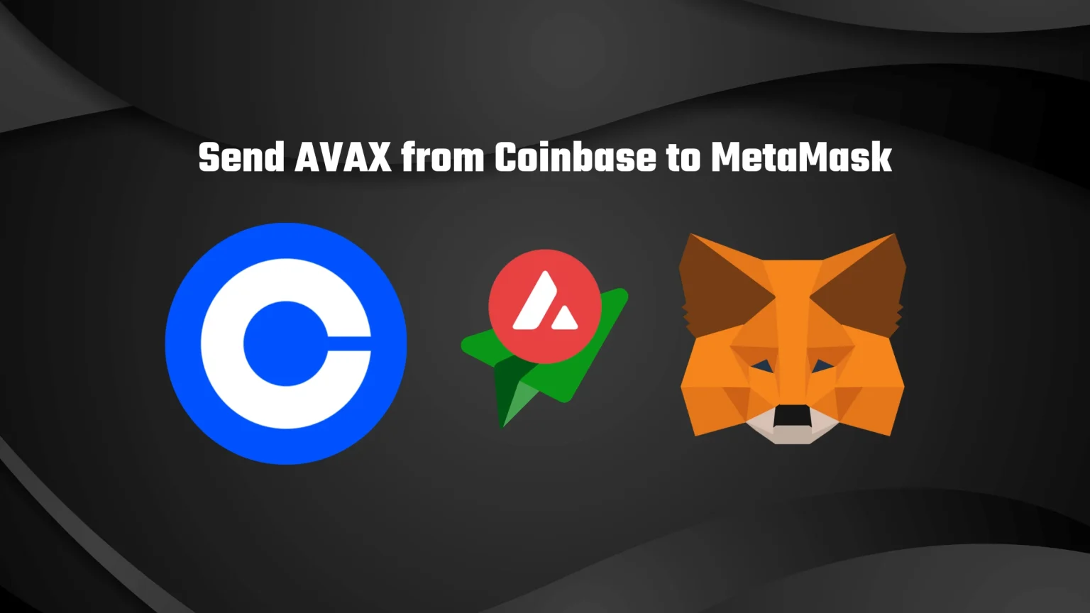 How to Send Avax from Coinbase to MetaMask How to Send Avax from Coinbase to MetaMask